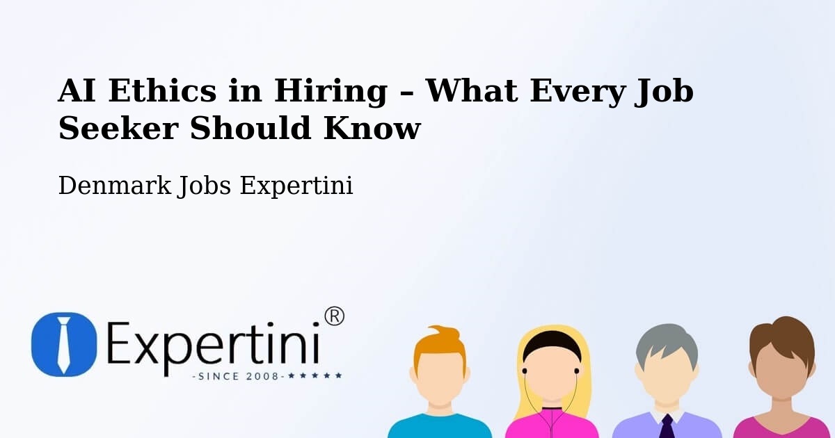AI Ethics in Recruitment & Hiring – Gram - Gram, Denmark Jobs Expertini