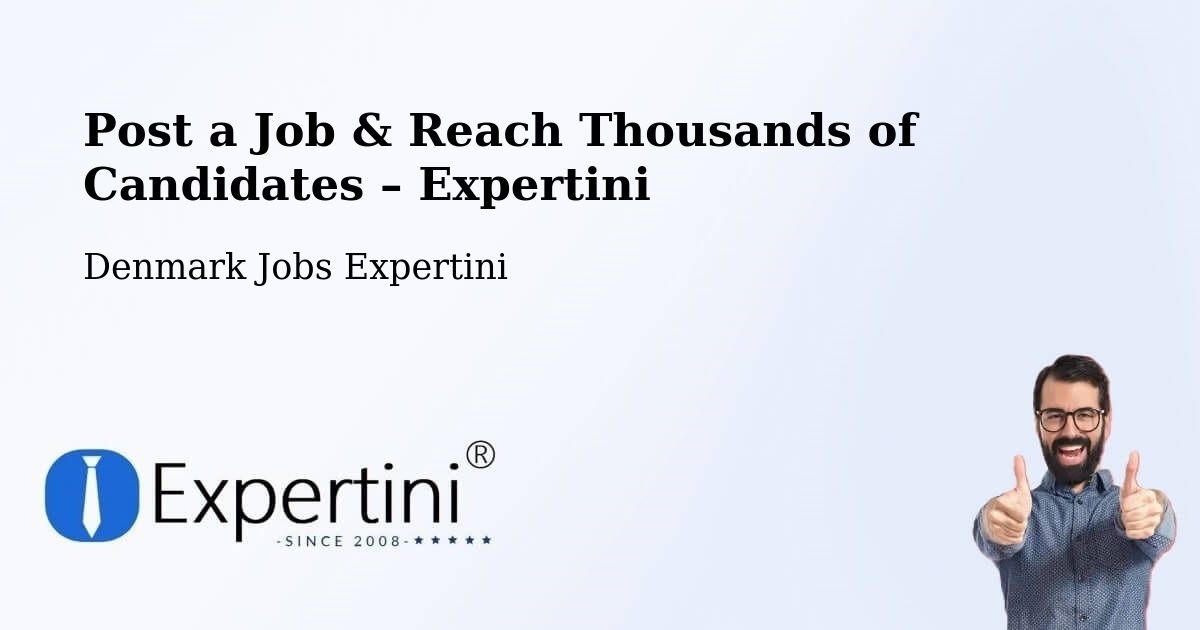 Post a Job in Gram – Hire the Right Talent - Gram, Denmark Jobs Expertini
