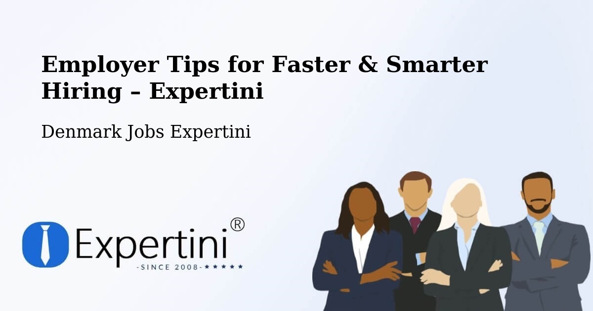 Employer Tips for Hiring & Recruitment – Gram - Gram, Denmark Jobs Expertini