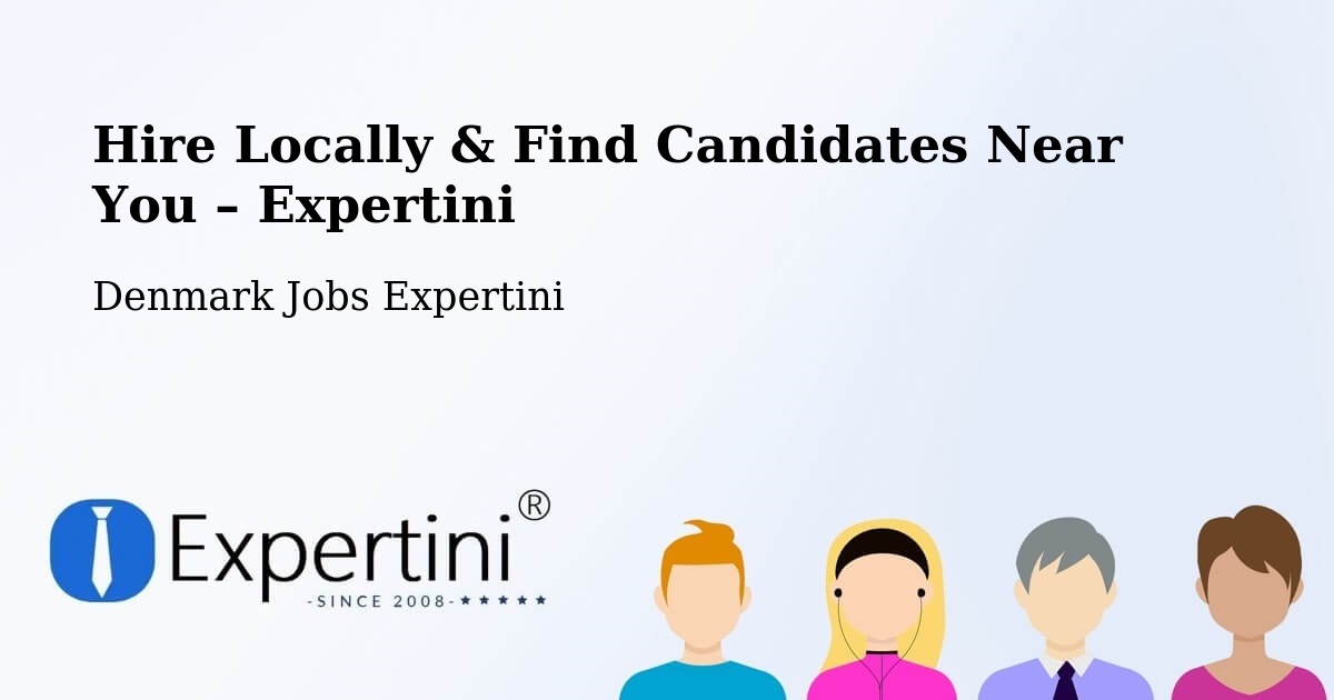 Hire Locally in Gram – Find Qualified Candidates Near You - Gram, Denmark Jobs Expertini