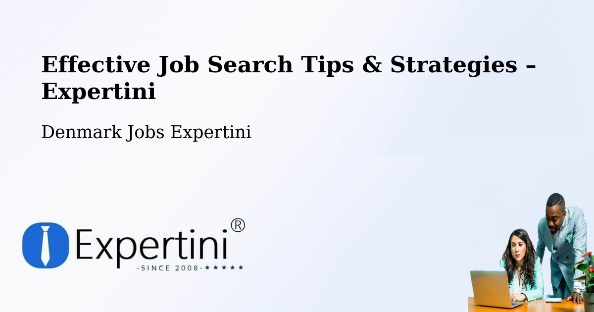 Job Search Tips & Strategies for Job Seekers – Gram - Gram, Denmark Jobs Expertini
