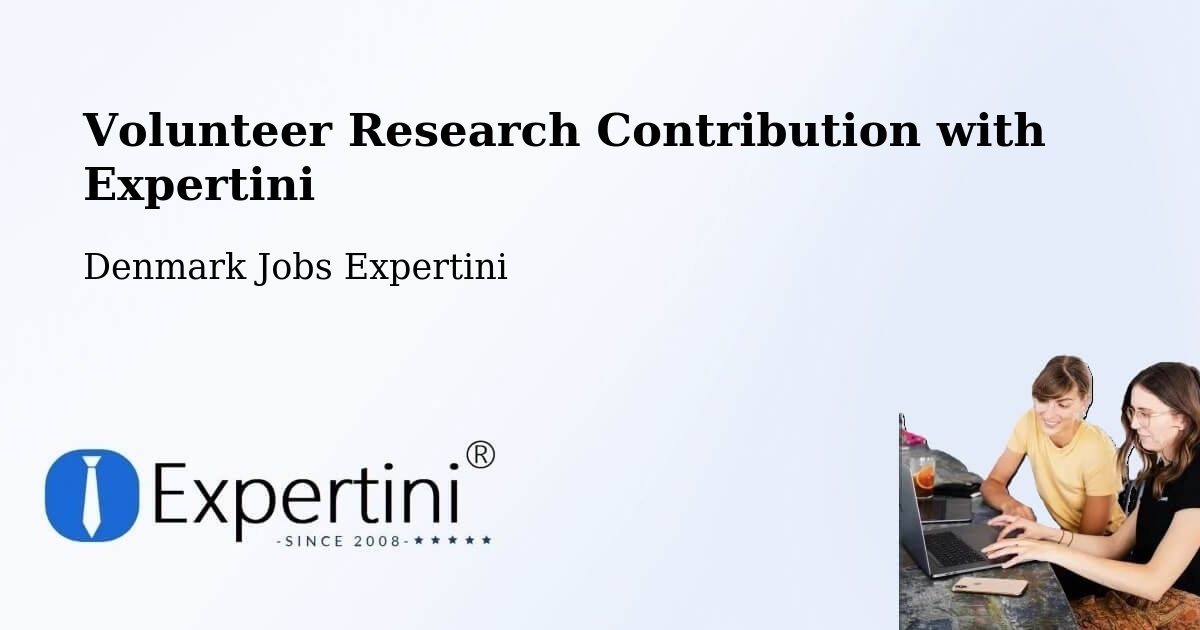 Volunteer Research Contribution Program – Gram - Denmark Jobs Expertini